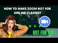 How to make zoom bot to attend online classes Python Bot in hindi Zoom trick Python Projects