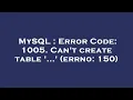MySQL Error Code 1005 Can t create table errno 150