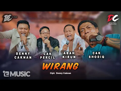 Download MP3 DENNY CAKNAN, CAK PERCIL, CAK SHODIQ, ABAH KIRUN - WIRANG (OFFICIAL LIVE MUSIC) - DC MUSIK