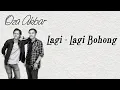 Download Lagu Oza Akbar - Lagi Lagi Bohong [Official Video Lyric]