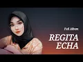 Lagu REGITA ECHA ♫ AKUSTIK COVER ♫ FULL ALBUM