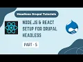 React Setup for Drupal Headless - Node js npm Explained