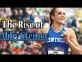 The Rise of Abby Steiner