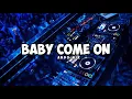 Download Lagu Baby Come On Ando Mix (Fvnky Break) AS remix2024