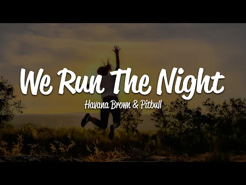 Download MP3 Havana Brown - We Run The Night (Lyrics) ft. Pitbull