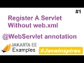 How To Register A Servlet Without web xml Jakarta EE 8 Examples Java Inspires