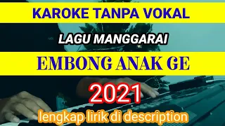 Download EMBONG ANAK LAGU MANGGARAI KAROKE TANPA VOKAL. CIPT. ANY AMBANG TERBARU 2021 MP3