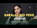 Lagu Bawalah Aku Pergi - Conny Dio | Lady Rock Balada Paling Dramatis [COVER by RnD Musik]