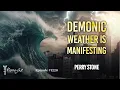 Demonic Weather is Manifesting Episode Perry Stone