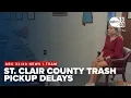 St Clair County Commission Addresses Trash Pickup Delays