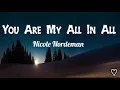 Download Lagu Nicole Nordeman - ♡You Are My All In All ♡ [ 1 Hour Version ]