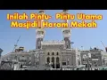 5 PINTU UTAMA MASJIDIL HARAM MAKKAH YANG HARUS DIKETAHUI JAMAAH HAJI \u0026 UMRAH