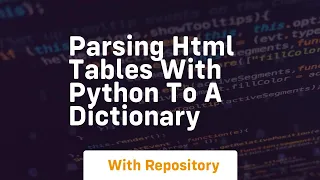 Parsing html tables with python to a dictionary