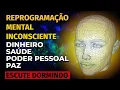 Lagu REPROGRAMAÇÃO MENTAL INCONSCIENTE PARA OUVIR DORMINDO | DINHEIRO, SAÚDE, PODER PESSOAL, PAZ