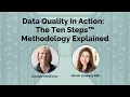 Data Quality in Action The Ten Steps Methodology Explained