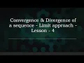 Convergence Divergence of a sequence - Limit approach
