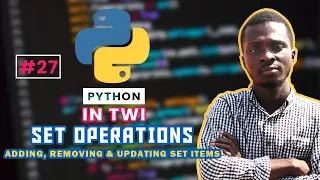 Adding Removing and Updating Set Items Python in Twi 27