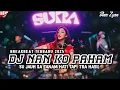 Download Lagu DJ NAN KO PAHAM | SU JAUH SA TANAM HATI TAPI TRA HASIL BREAKBEAT TERBARU 2025(ANA ZYAN OFFICIAL)