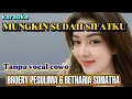 Download Lagu Karaoke Mungkin sudah sifatku duet tanpa vocal pria