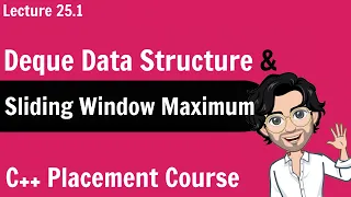 Sliding Window Maximum using Deque C Placement Course Lecture 25 1