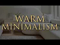 Warm Minimalism Interior Design 10 Styling Tips for a Calm Elegant Home