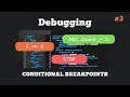 Debugging with Conditional Breakpoints