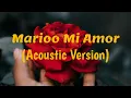 Download Lagu MARIOO FT JOVIAL MI AMOR (ACOUSTIC VERSION)