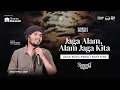 Lagu Ustadz Hanan Attaki – Jaga Alam, Alam Jaga Kita