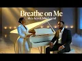 Alicia Keys \u0026 John Legend – Breathe on Me (Official Audio \u0026 Lyrics)