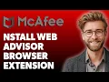 How To Install Mcafee Web Advisor Browser Extension 2025 Guide