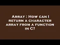Array How can I return a character array from a function in C