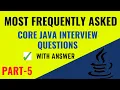 MOST ASKED Java Interview Questions PART-5 Top Core Java Interview Questions and Answers