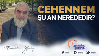 Cehennem şu an nerededir?
