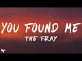 Download Lagu The Fray - You Found Me (Lyrics)