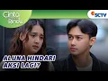 Download Lagu Duh! Aluna Tolak Ajakan Aksi, Kenapa Lagi? | Cinta Sedalam Rindu - Episode 90