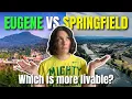 Living in Eugene VS Living in Springfield Oregon Which is more livable