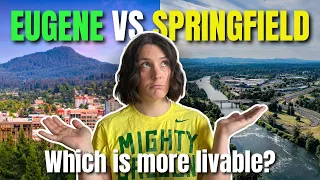 Living in Eugene VS Living in Springfield Oregon Which is more livable