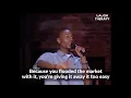 Gotcha Bitch MEME Original scene by Dave Chappelle