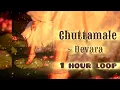 Download Lagu 1 HOuR Loop of Chutamalle [Ðevara] Telugu Version.Janhvi Kapr..Jr NTR..#music #viralsong #trending