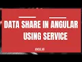 How to Pass Data Between two Components In Angular using Service Class Step by Step