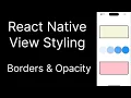 How To Style a View in React Native in 3 Minutes