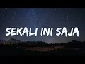 GLENN FREDLY - SEKALI INI SAJA (LIRIK)🎵