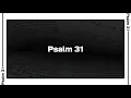 Psalm 31 Bible Reading NIV