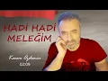 Download Lagu Hadi Hadi Meleğim Remix