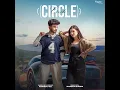 Circle - Amanraj Gill, Manisha Sharma & Shivani Yadav