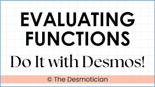 How to Evaluate Functions Using the Desmos Graphing Calculator