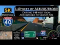 Let s Drive West on I-40 from Albuquerque through Laguna Pueblo to Grants in 5K Ultra