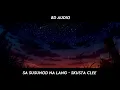 Lagu Sa Susunod Na Lang - Skusta Clee ft. Yuri Dope // 8D Audio