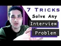 7 Hacks to Solve Any Coding Interview Problem General Approach for Problem Solving
