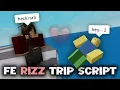 FE Rizz Trip Hub Script - ROBLOX EXPLOITING